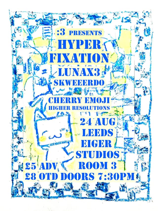 Poster for Hyperfixation at Eiger Studios, Leeds