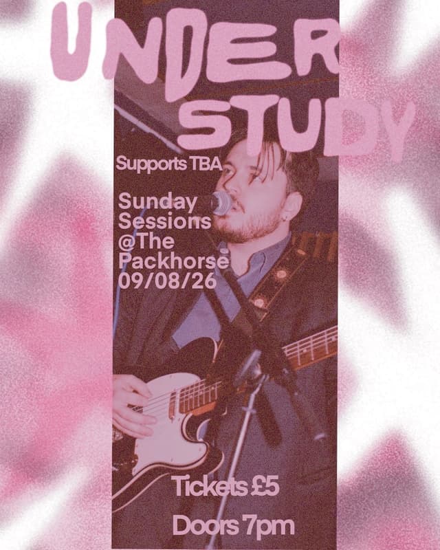 Poster for Understudy: Sunday Sessions @ The Packhorse at The Pack Horse, Leeds