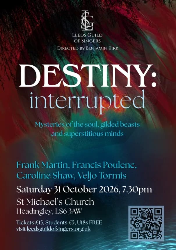Poster for Destiny: Interrupted with Leeds Guild of Singers