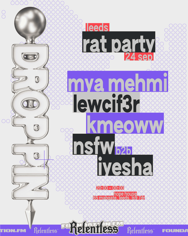 Poster for foundation.fm presents DROP PIN x Rat Party - Leeds