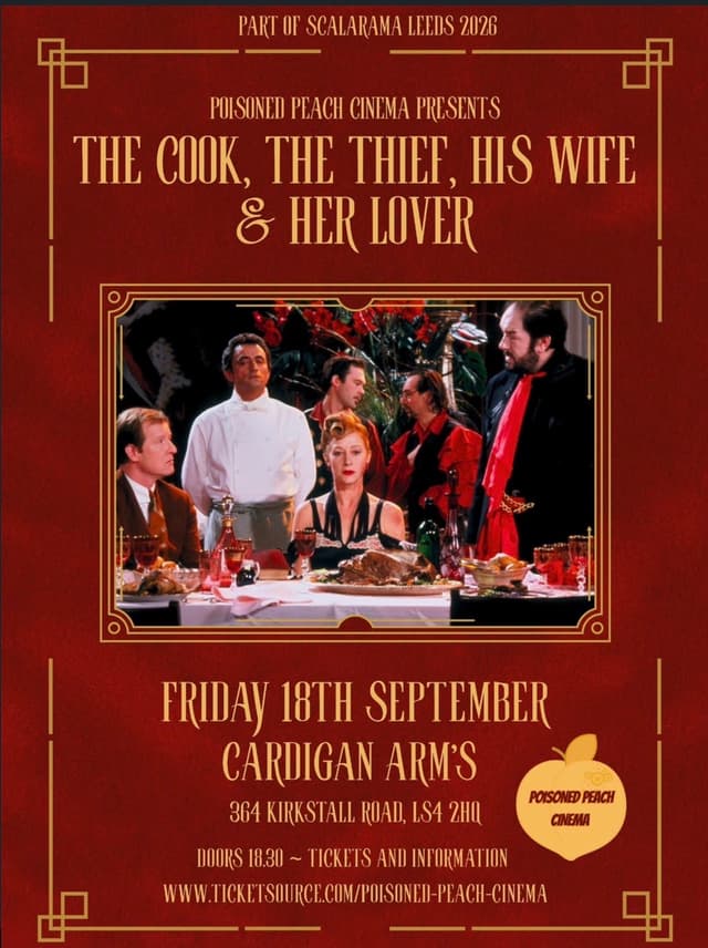 Poster for The Cook, The Thief, His Wife & Her Lover at The Cardigan Arms, Leeds