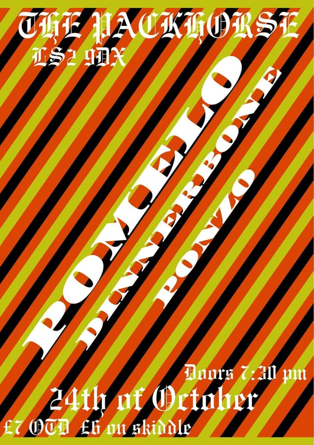 Poster for Pomelo + Dinnerbone and Ponzo at The Pack Horse, Leeds